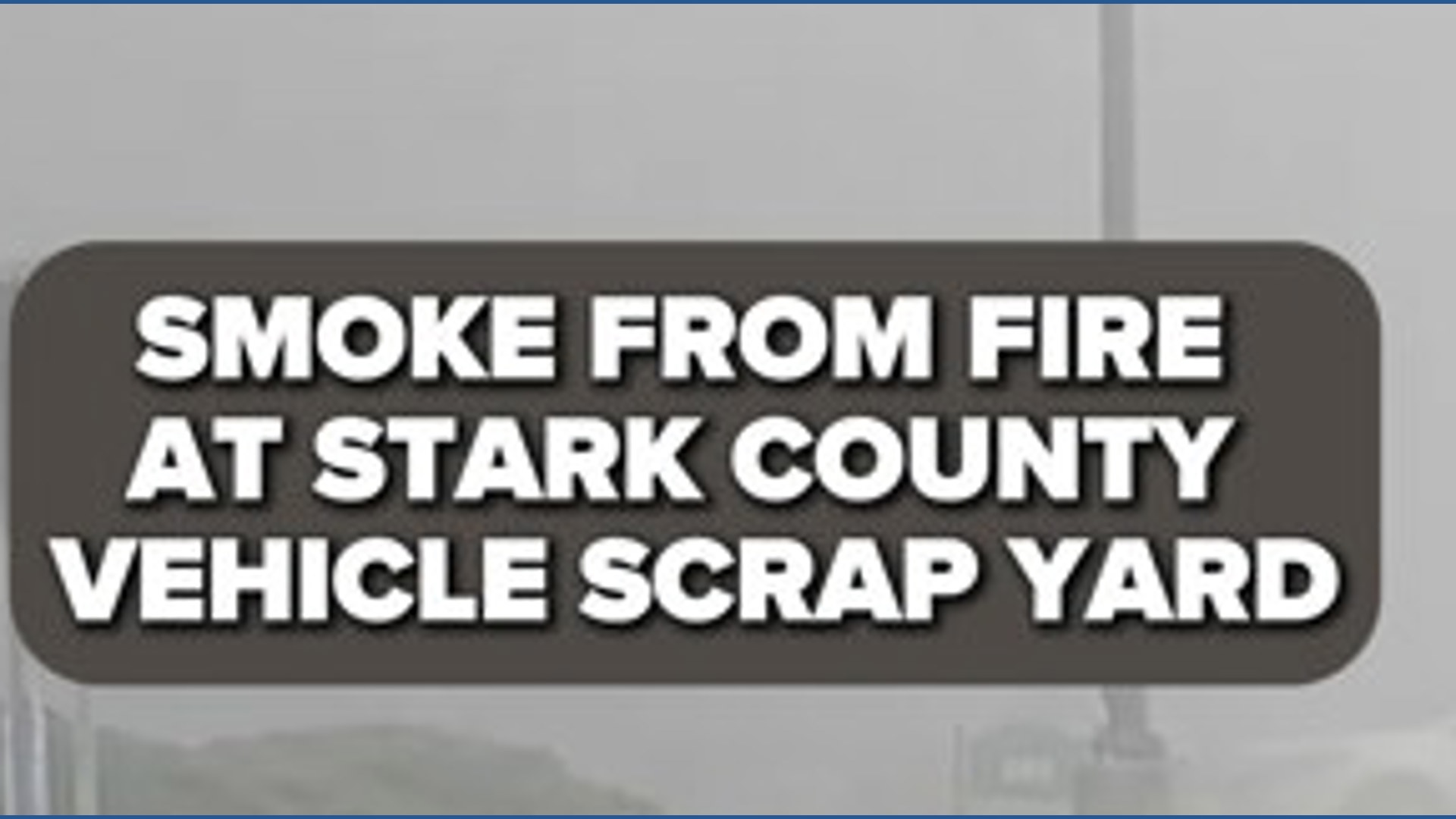 Video | Smoke from fire at Stark County vehicle scrap yard