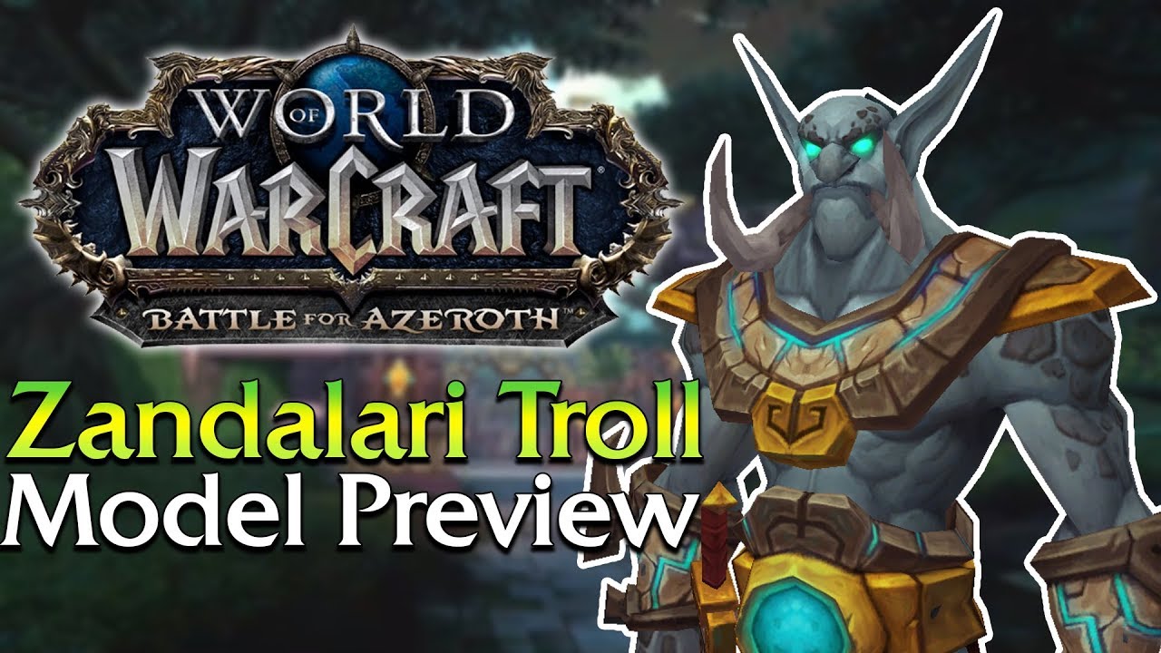 An Early Preview of the Zandalari Troll Model + A Few Customisation ...