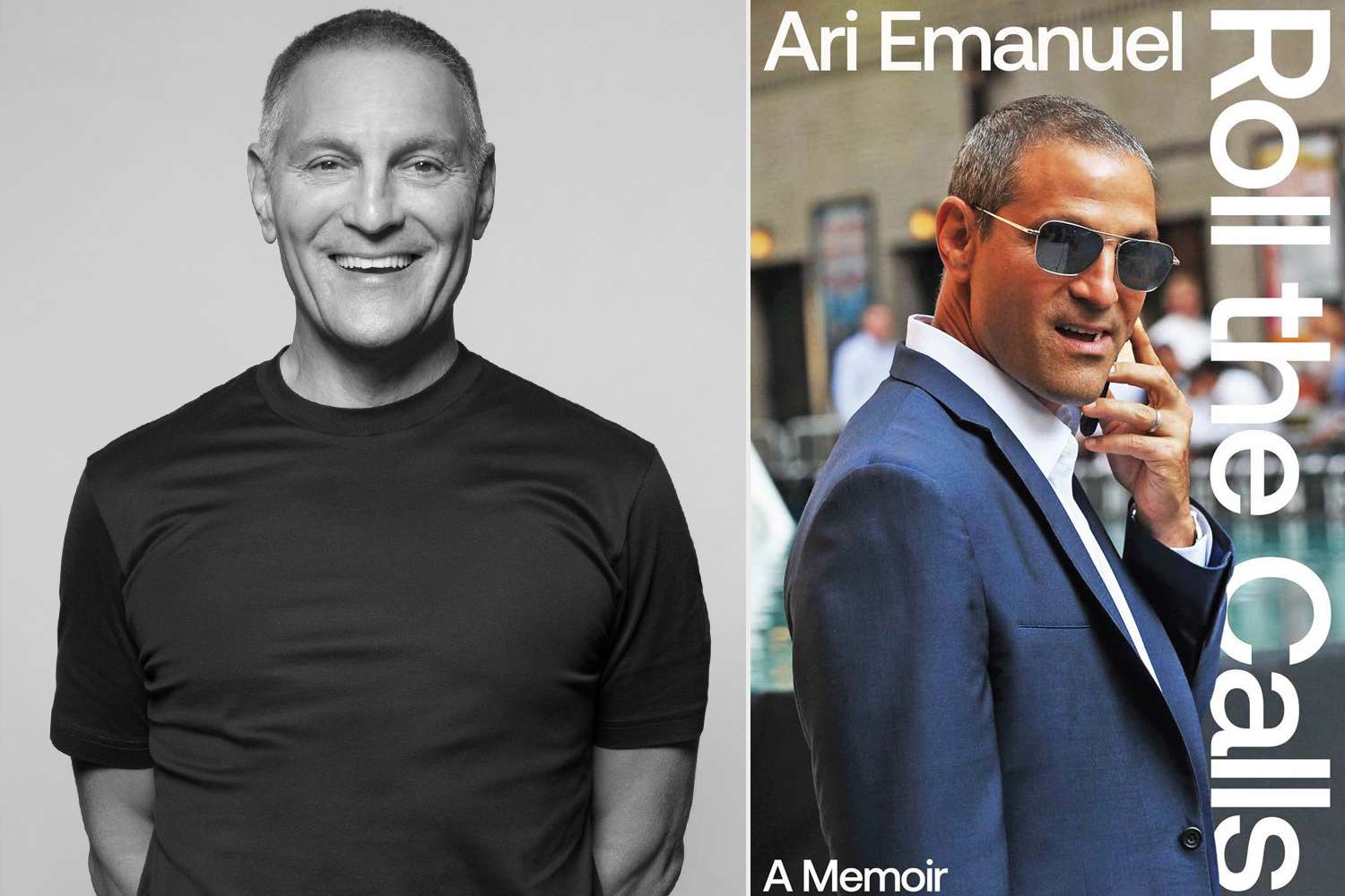 Hollywood mogul Ari Emanuel's 'Ferociously Powerful' memoir “Roll the ...