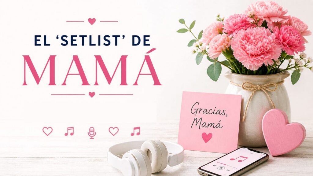 El “setlist” de mamá: las canciones que marcaron el Día de las Madres ...