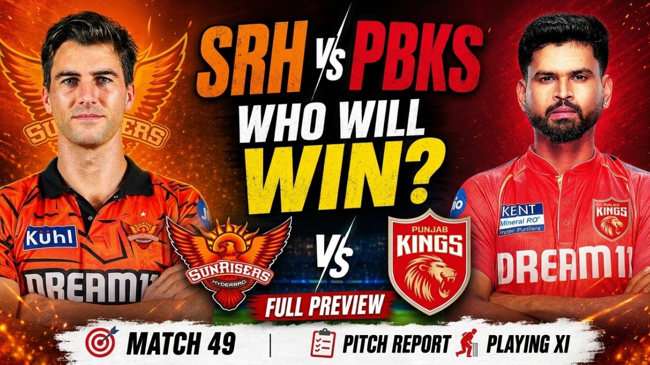 SRH vs PBKS IPL 2026 Match 49 | Full Preview Playing XI Pitch Report ...