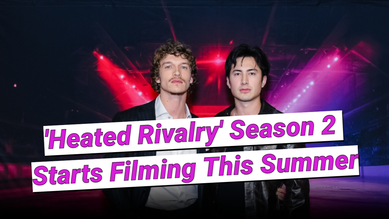 'Heated Rivalry' season 2 starts filming this summer, aiming for April ...