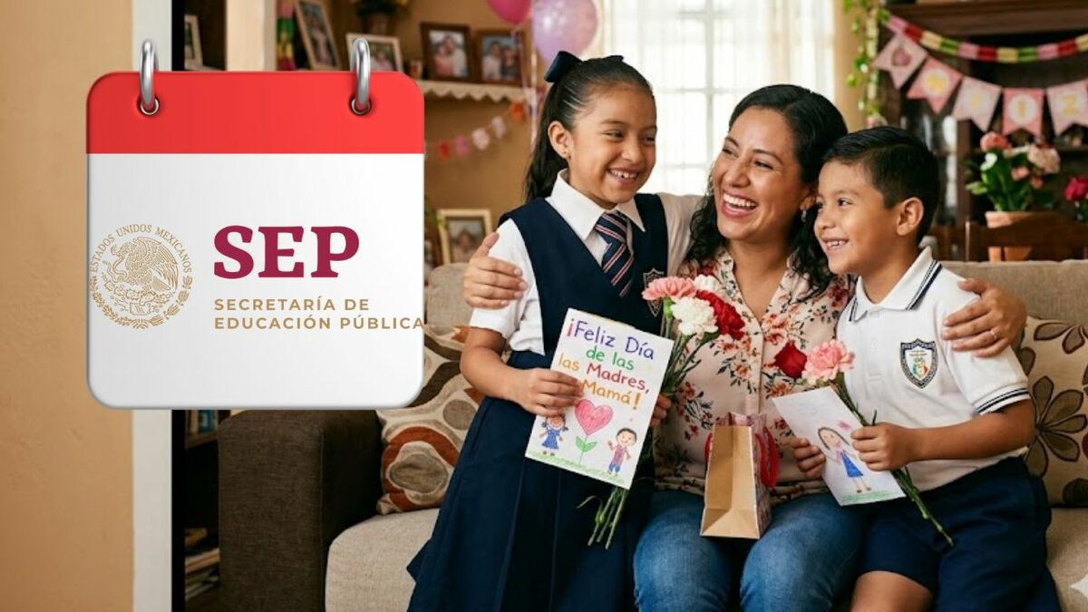 ¿Hay puente por el Día de las Madres 2026? SEP confirma suspensión de ...