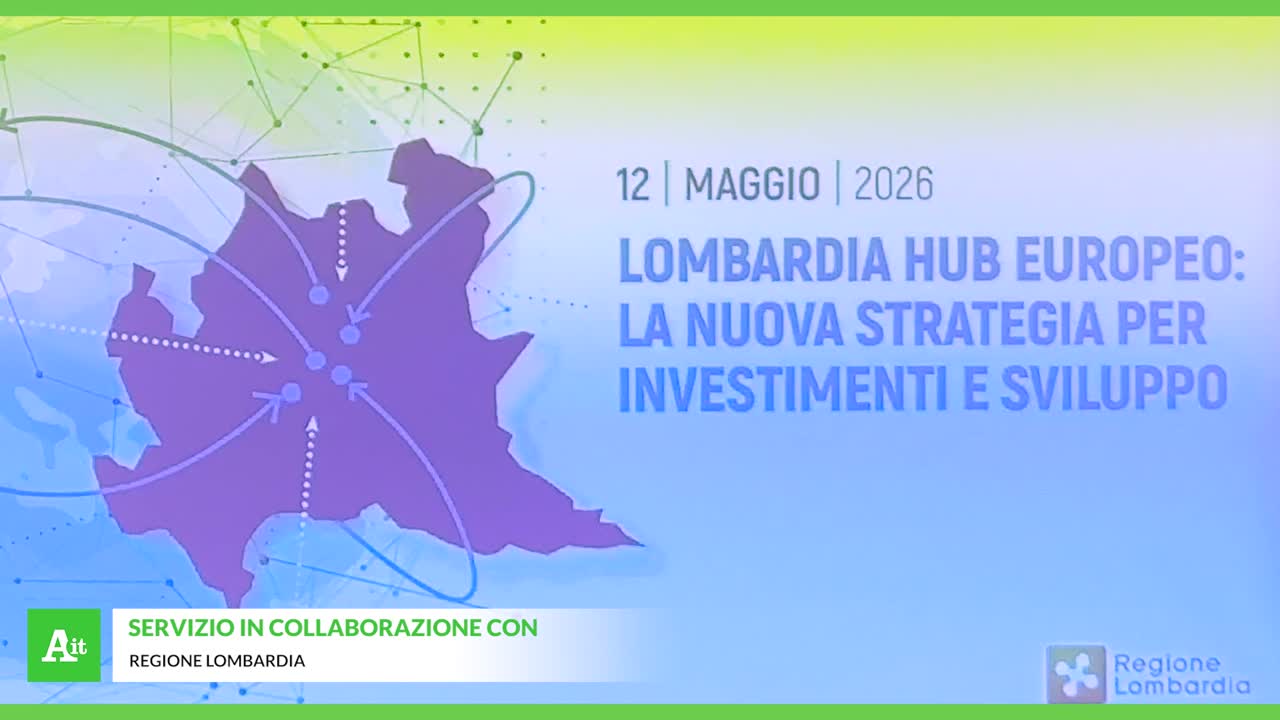 Lombardia hub europeo, a Roma l'evento tra nuovi investimenti e ...