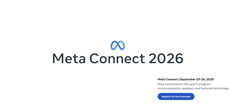 Meta Connect 2026: Ανακοινώθηκαν οι ημερομηνίες για το φετινό event των ...