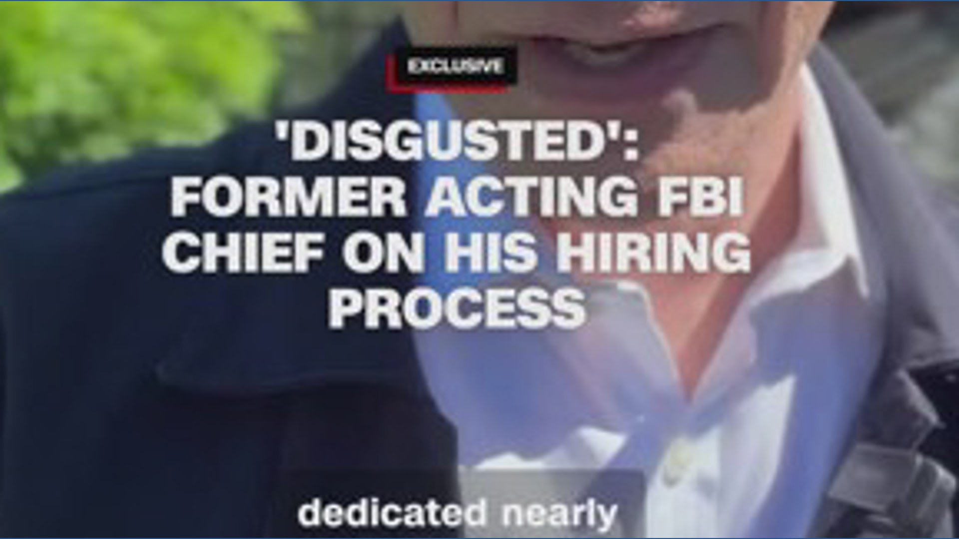 Fired former acting FBI chief asked during vetting interview if he ...