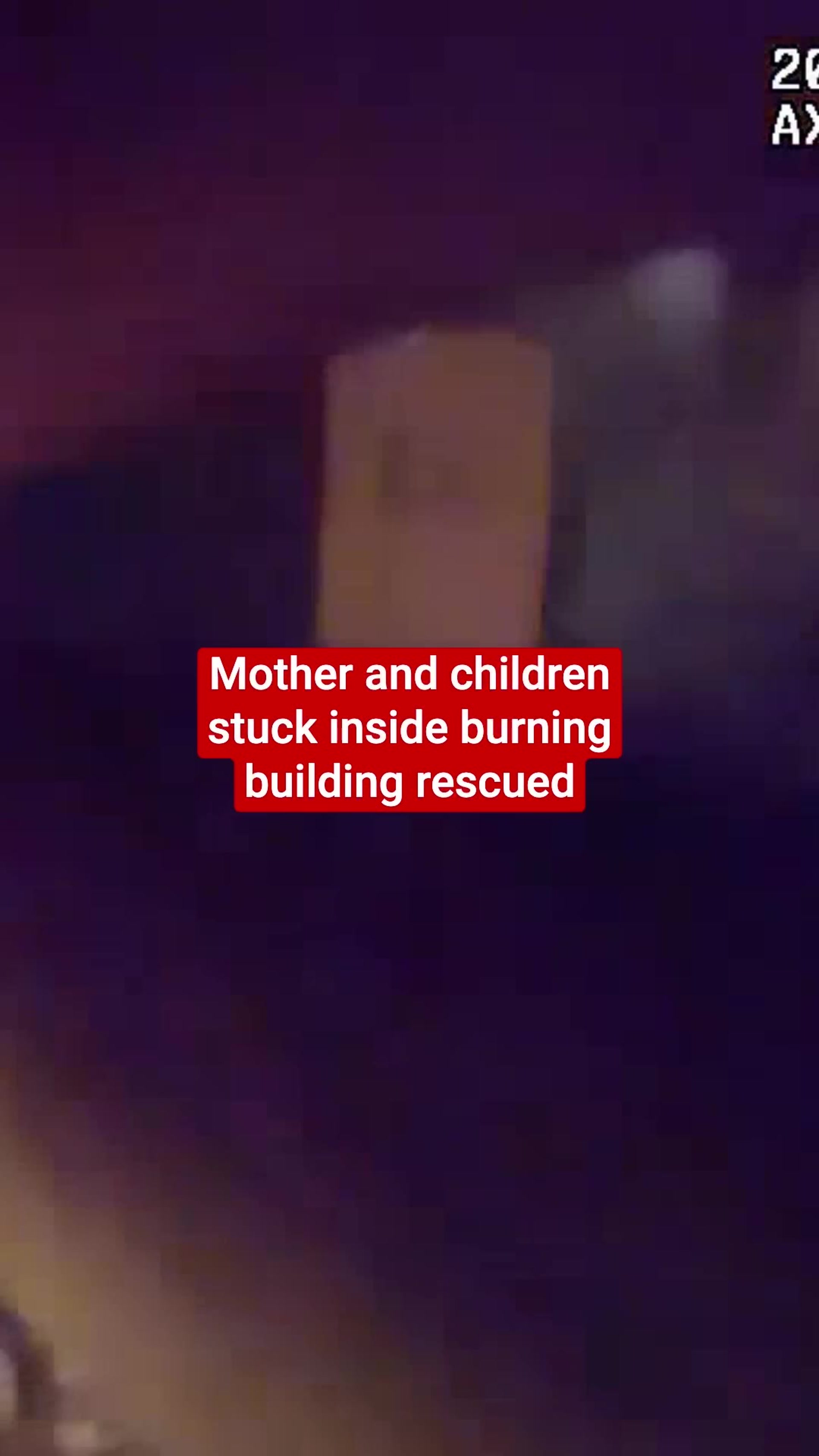 Mother and children stuck inside burning building rescued