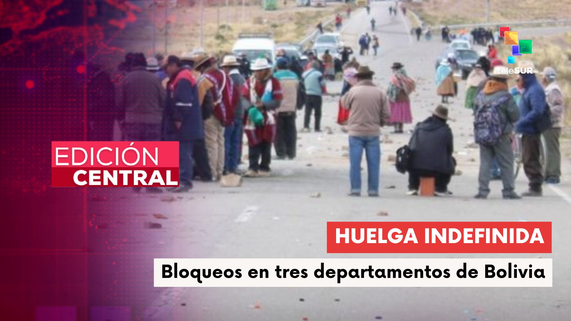 Persisten 60 puntos de bloqueo en carreteras de Bolivia
