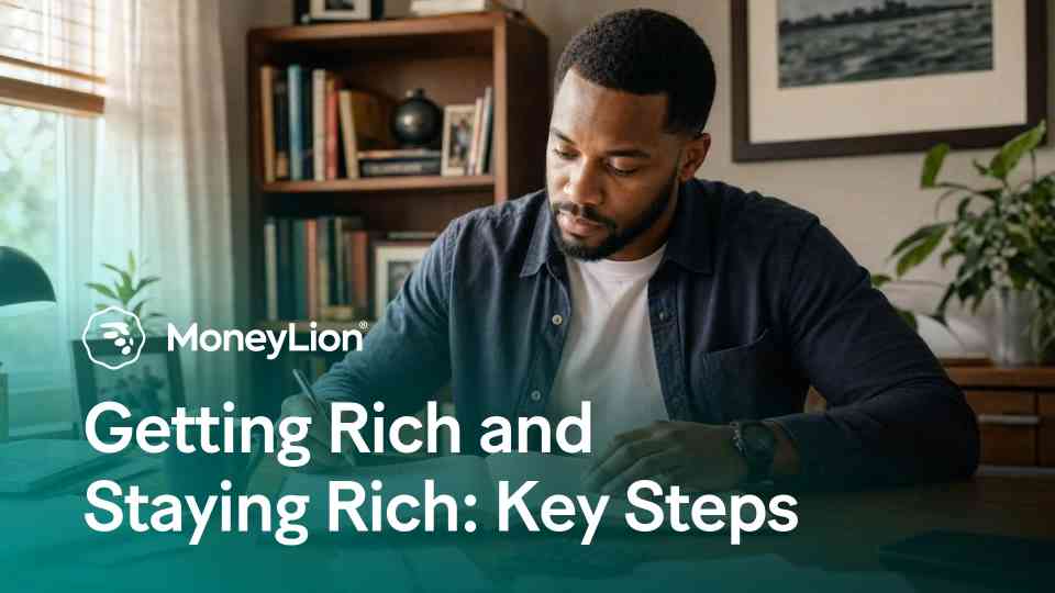 Getting rich and staying rich: Key steps