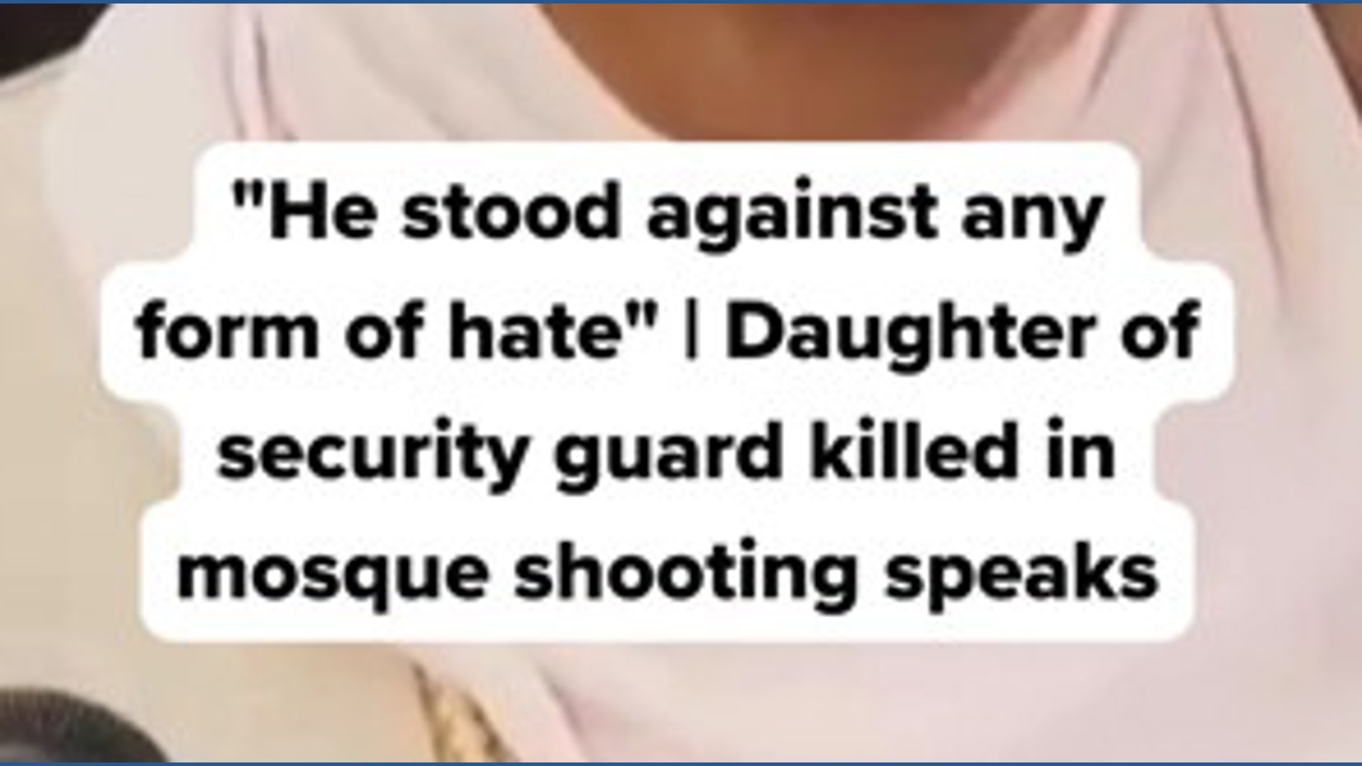 Daughter of security guard killed in San Diego mosque shooting speaks out