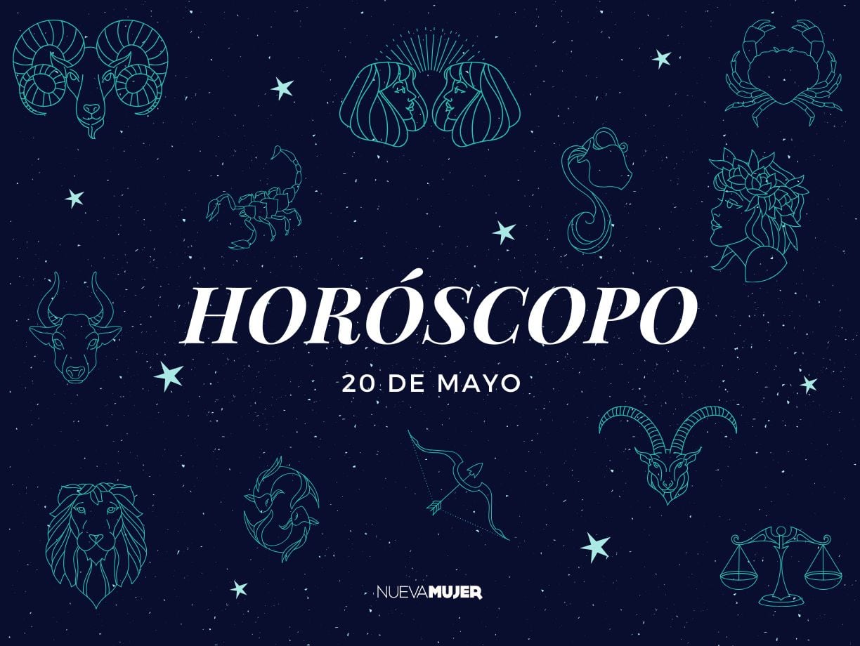 Horóscopo de hoy miércoles 20 de mayo: el mensaje del universo que ...