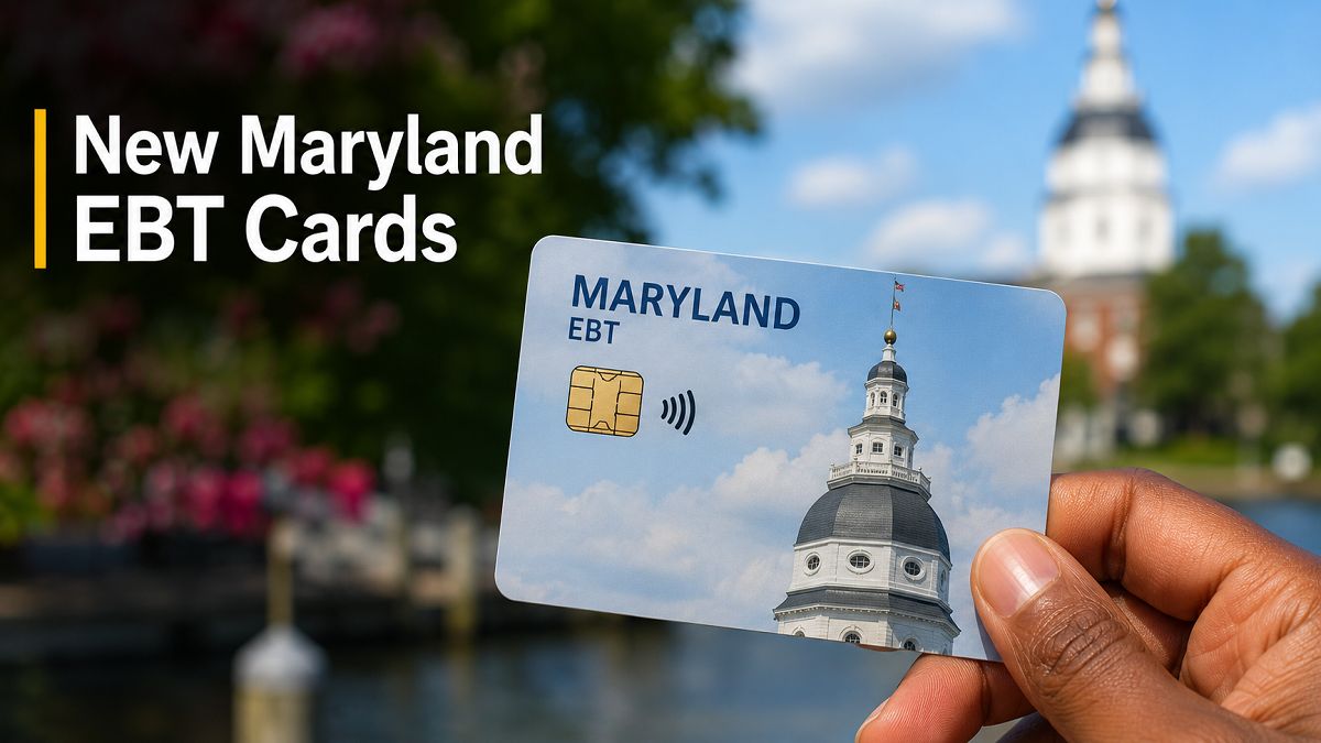 Maryland preparing to issue new secure EBT cards this summer