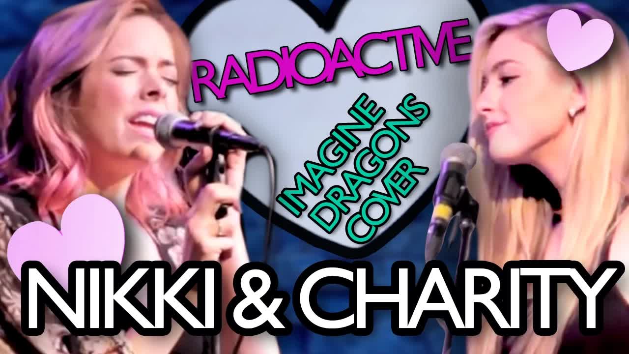 Radioactive cover - Nikki Phillippi / Charity Vance - Imagine Dragons