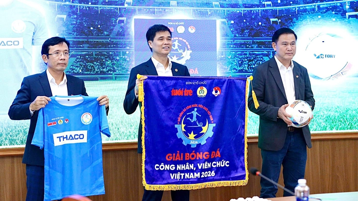 Khai mạc Giải bóng đá công nhân, viên chức Việt Nam 2026: Sân chơi ý nghĩa, danh giá