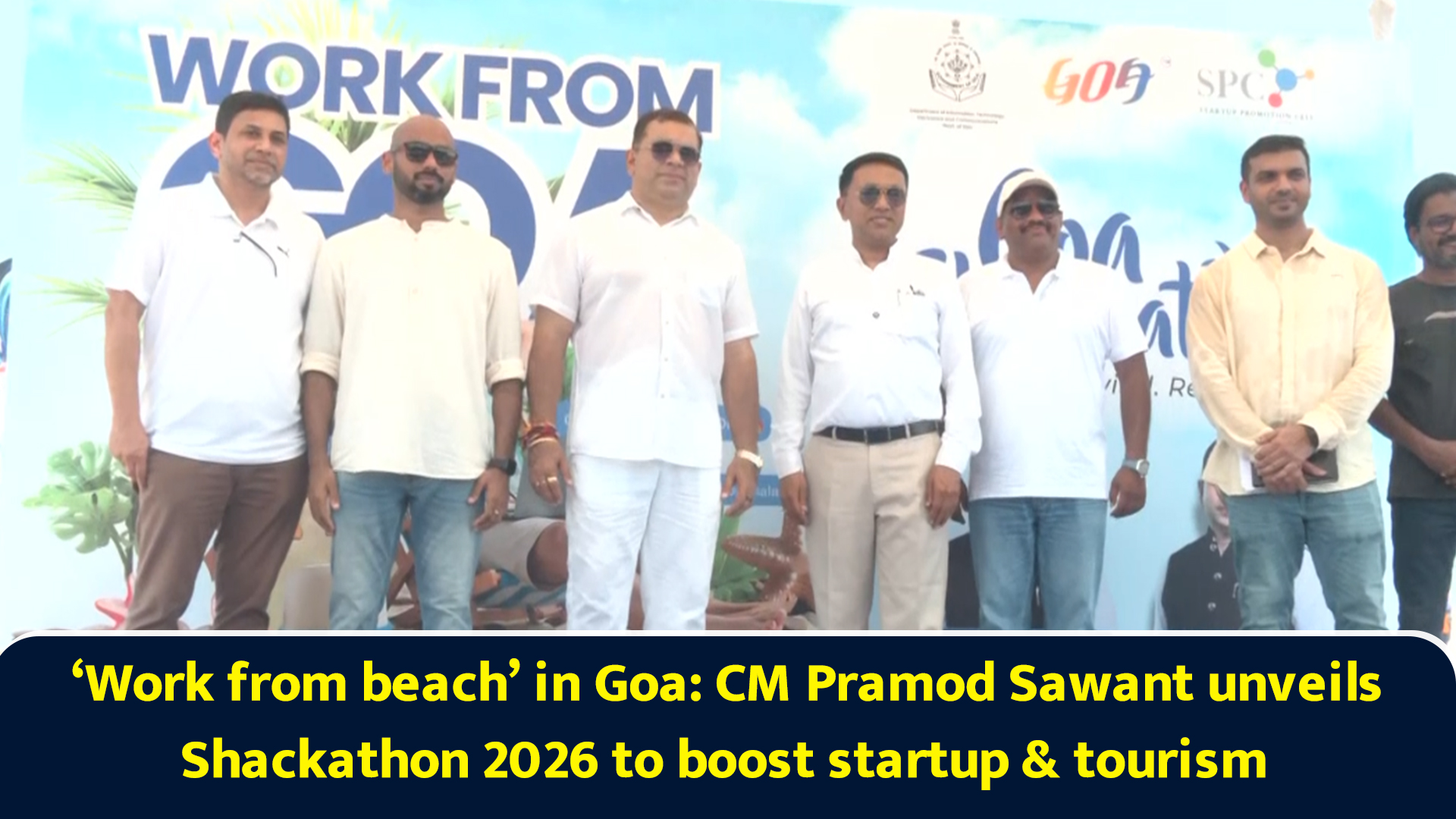 ‘Work from beach’ in Goa: CM Pramod Sawant unveils Shackathon 2026 to ...