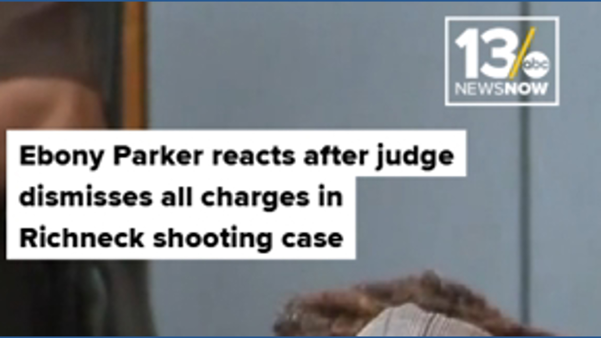 Ebony Parker reacts after judge dismisses all charges in Richneck ...