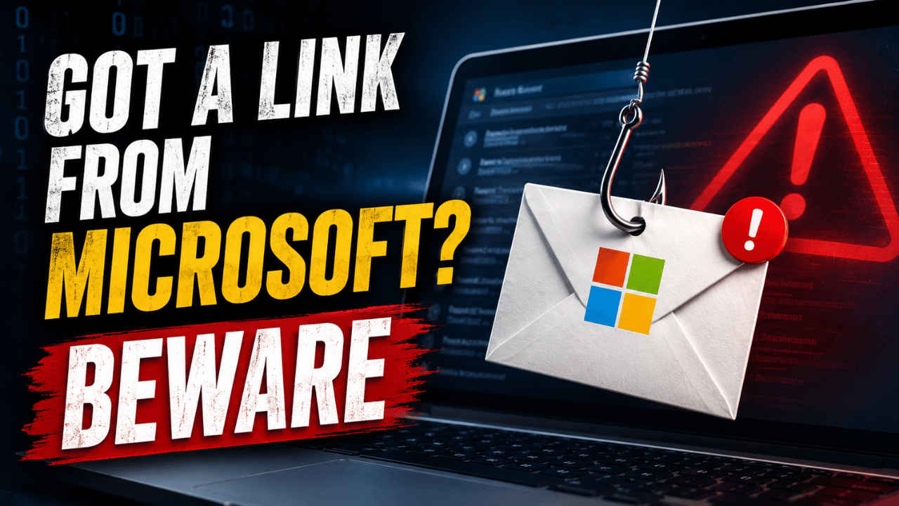 Got a link from Microsoft? Beware, it can be a scam