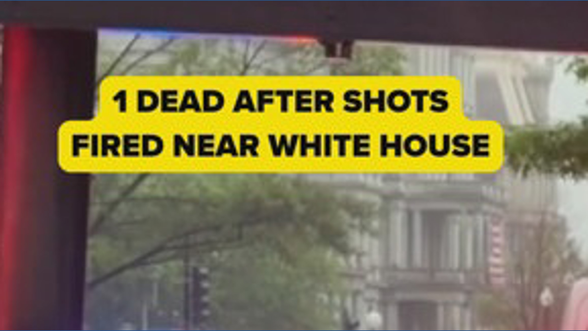 Shots were fired near the White House on Saturday evening