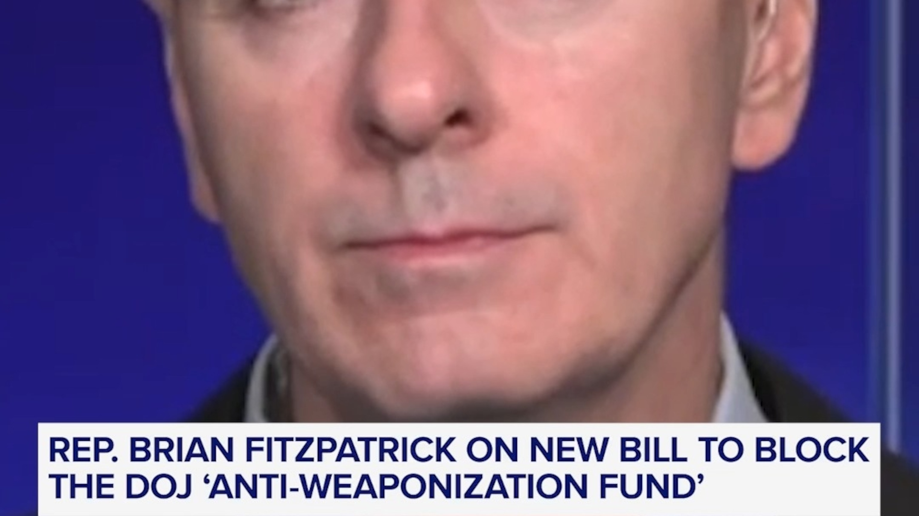 Rep. Brian Fitzpatrick on introducing a bill to stop DOJ's anti ...