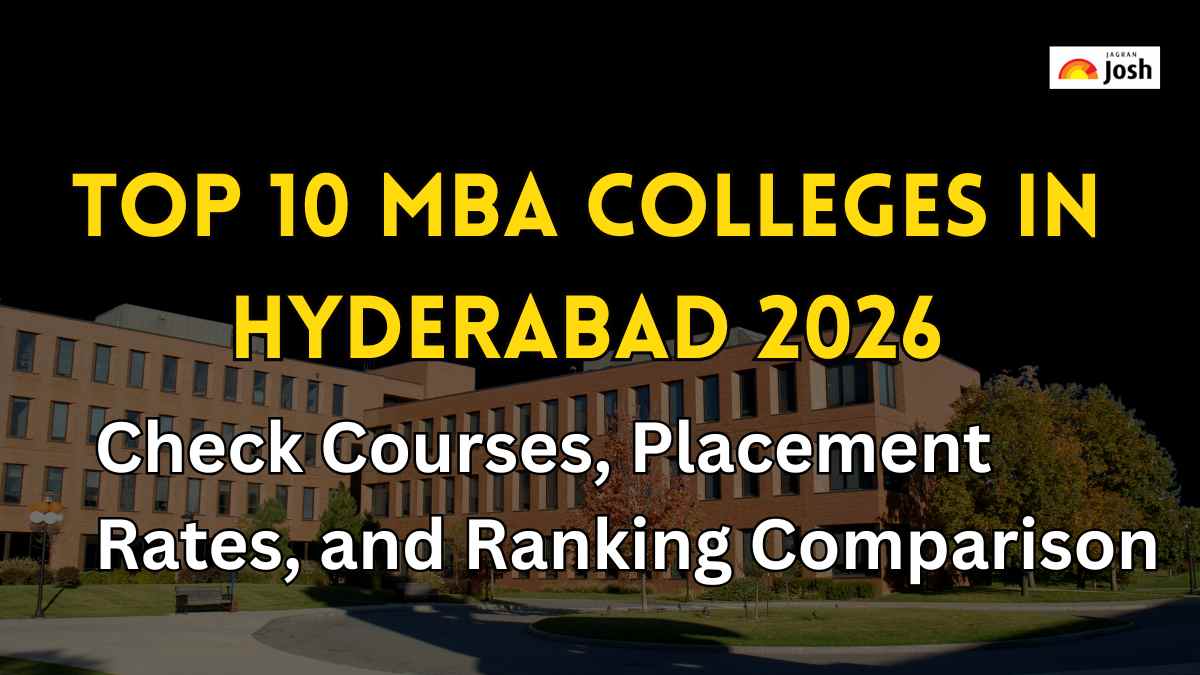 Top 10 MBA colleges in Hyderabad 2026: Check courses, placement rates ...