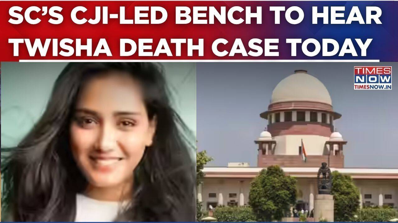 Twisha Sharma case reaches Supreme Court; three-judge bench led by CJI ...
