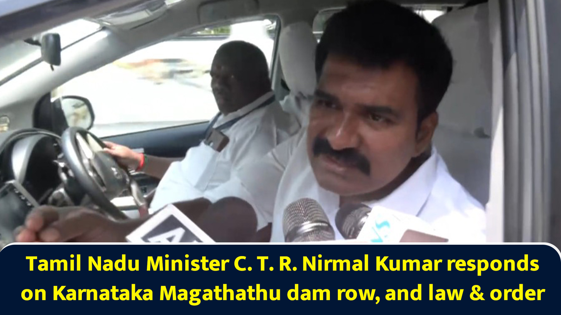 Tamil Nadu Minister C. T. R. Nirmal Kumar responds on Karnataka ...