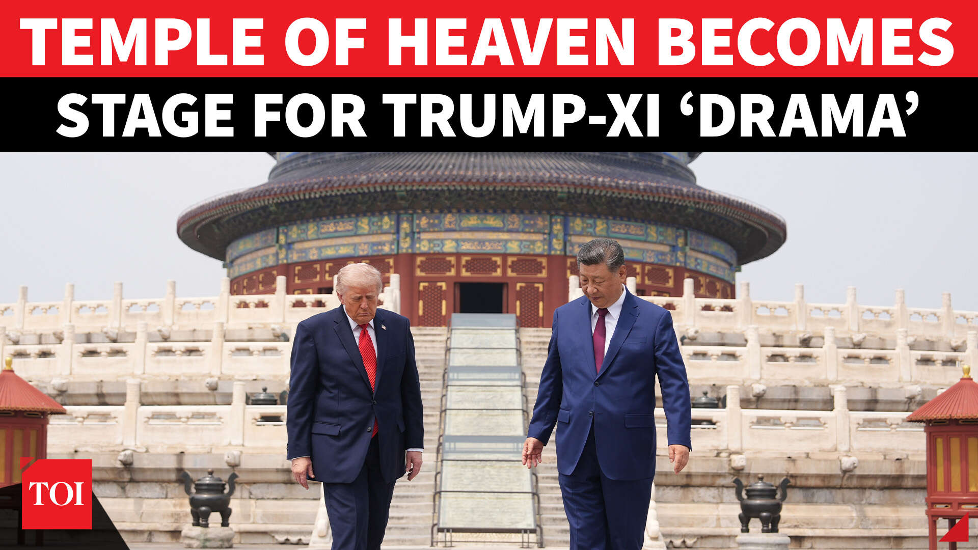 Trump-Xi Temple of Heaven visit signals high-stakes reset | High drama ...