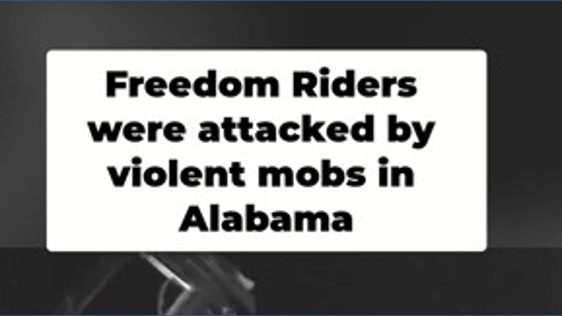 Freedom Riders attacked in Alabama on this day in 1961