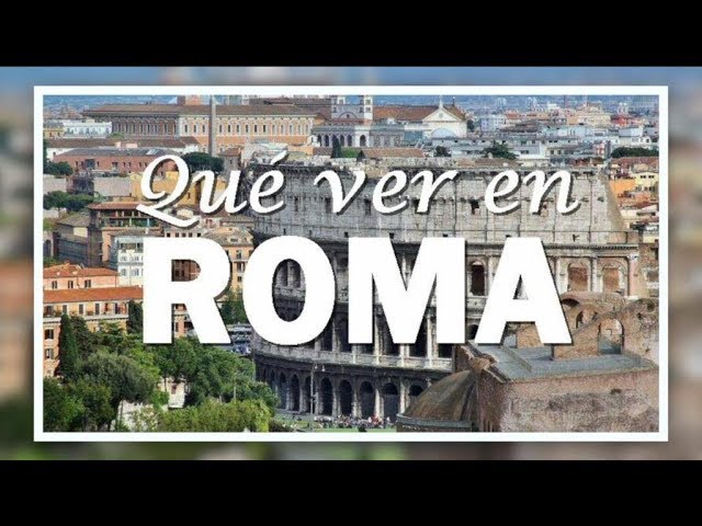 Guía de viaje a Roma: Qué ver y consejos para visitar la Ciudad Eterna