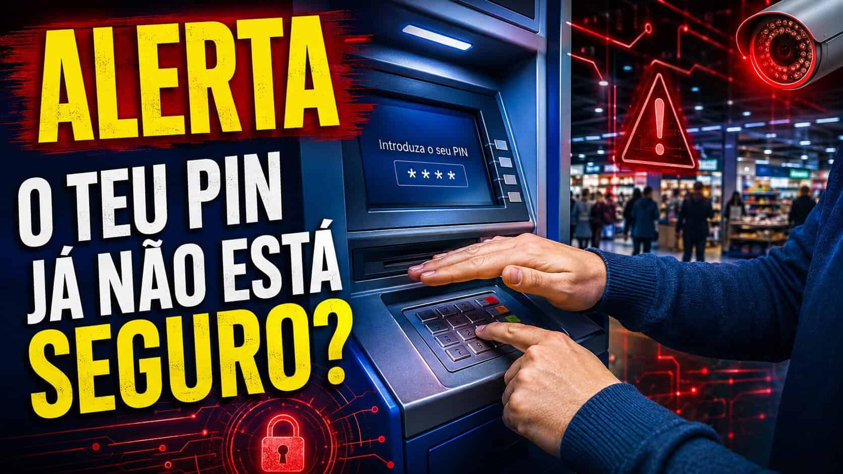 Alerta: o teu PIN do Multibanco já não está seguro?