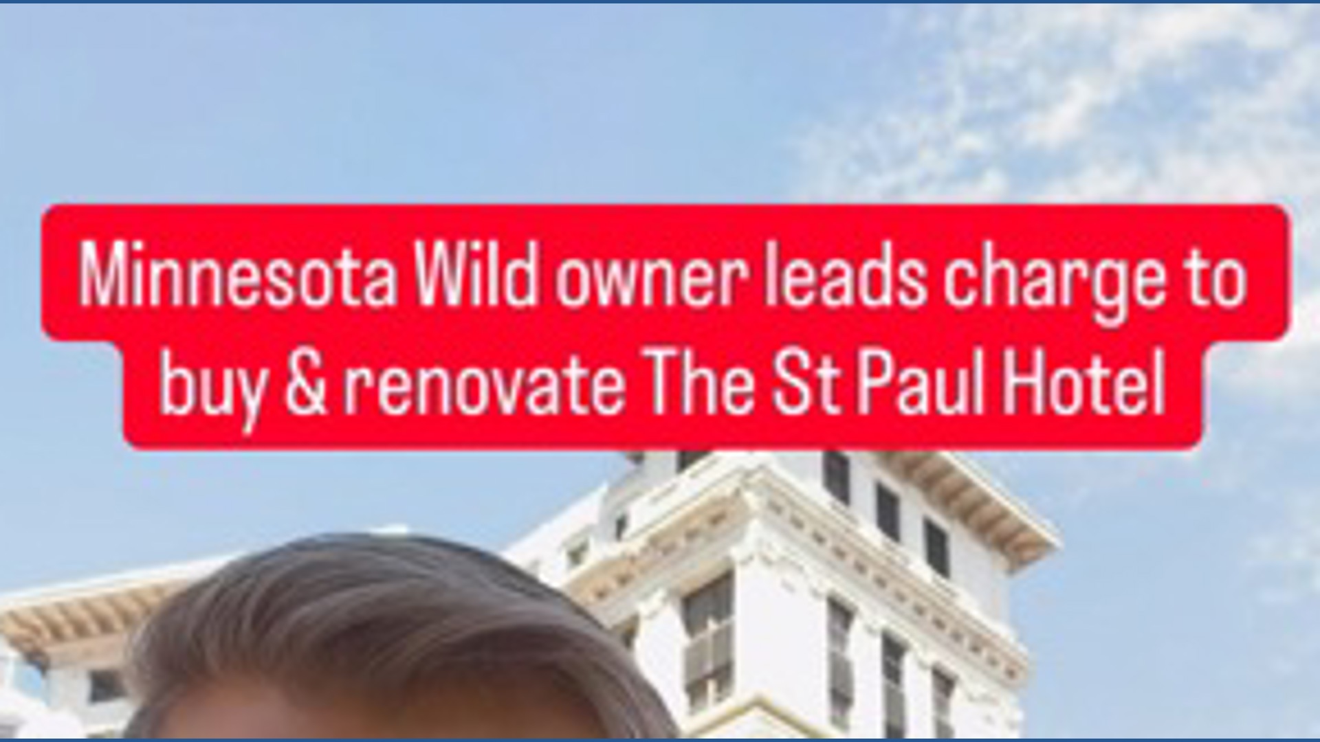 Minnesota Wild owner leads charge to buy, renovate historic St Paul Hotel