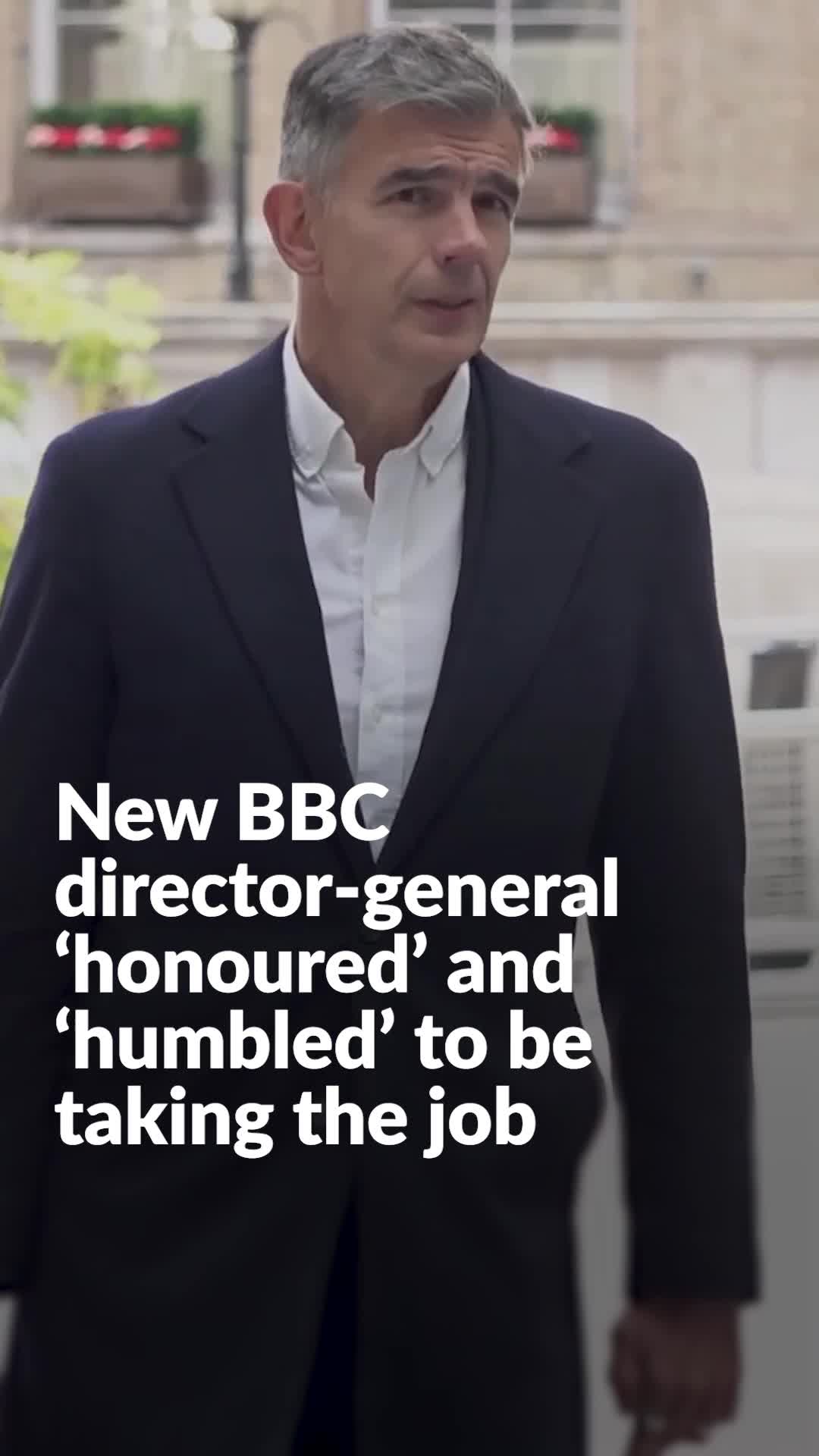 New BBC director-general 'honoured' and 'humbled' to be taking the job