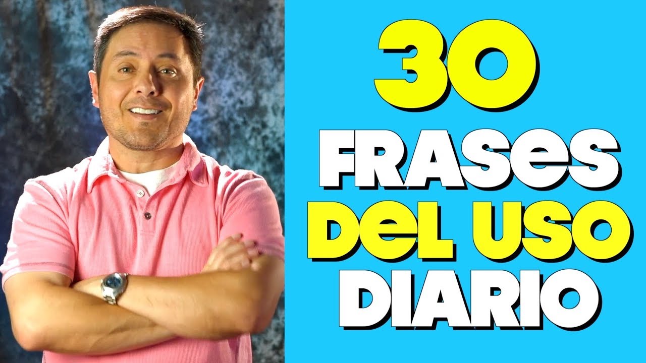 30 Frases en Inglés que VAS a NECESITAR TODOS LOS DIAS!