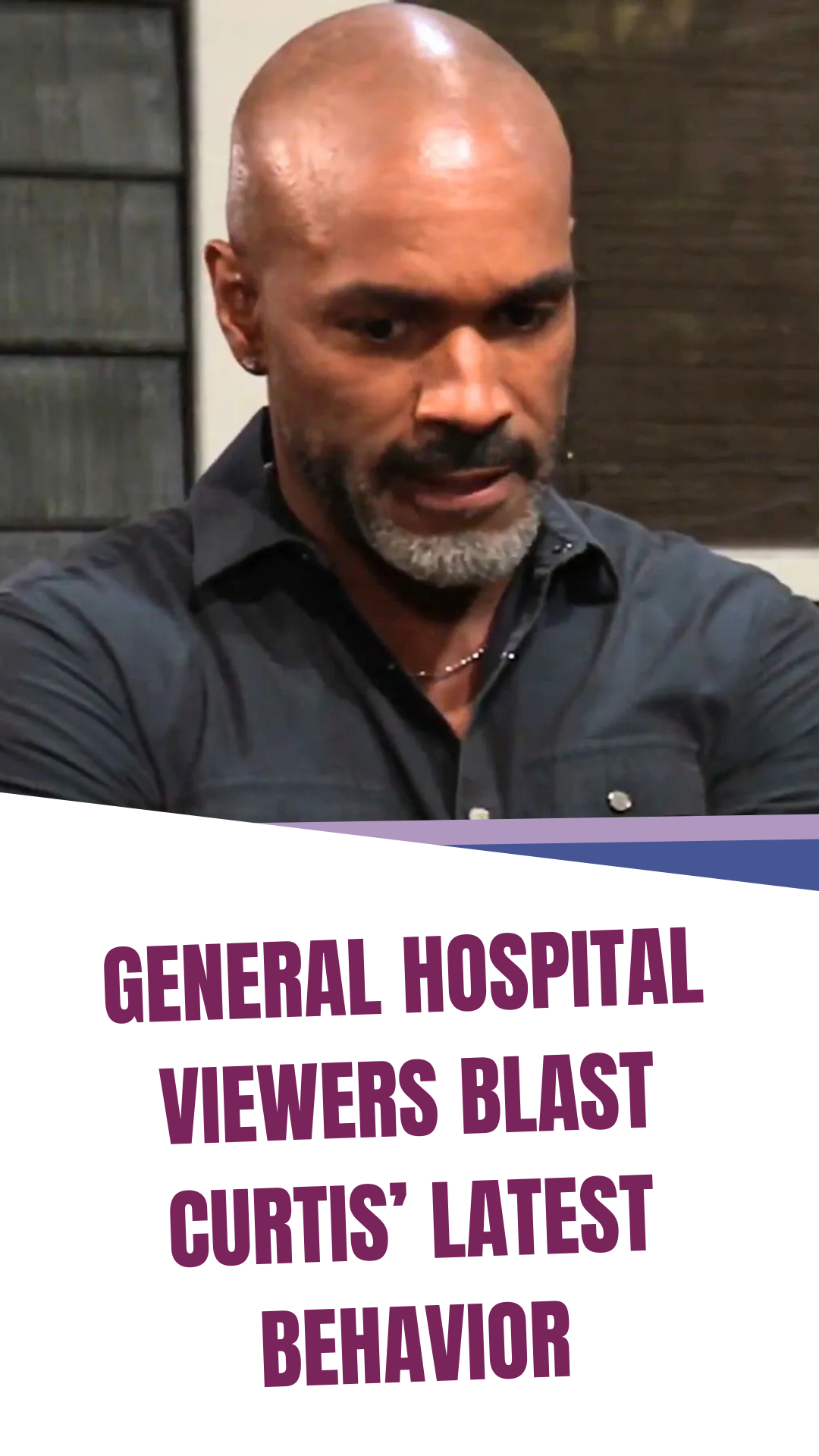 General Hospital viewers blast Curtis’ latest behavior