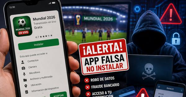 Apps falsas para ver el Mundial 2026 gratis podrían vaciar cuentas ...