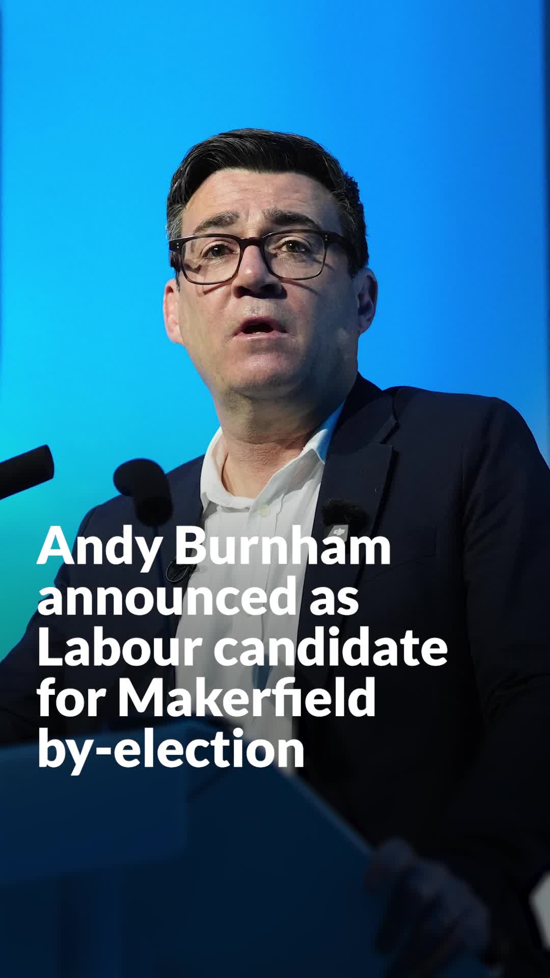 Andy Burnham announced as Labour candidate for Makerfield by-election