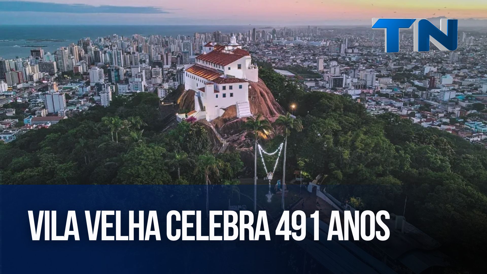 Vila Velha celebra 491 anos
