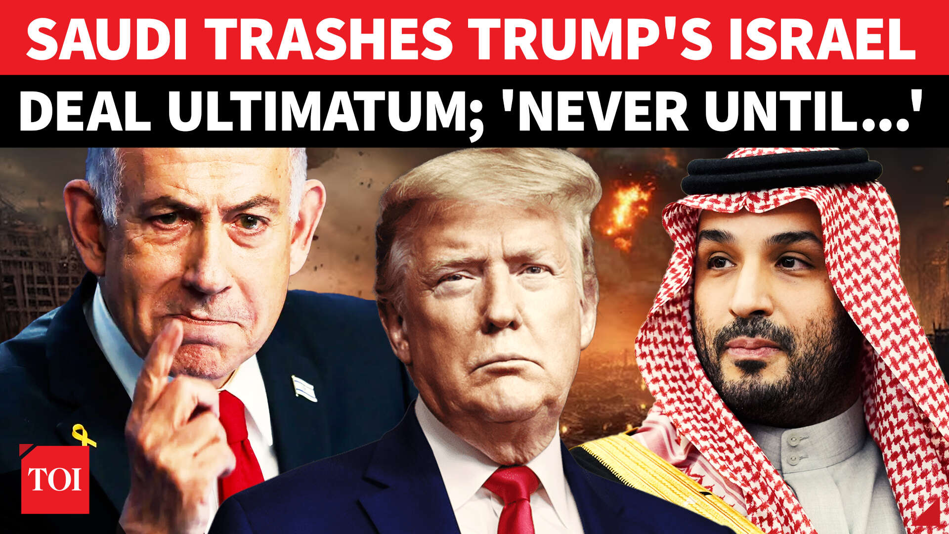 'No Israel normalisation without Palestine': Saudi sources reject Trump ...
