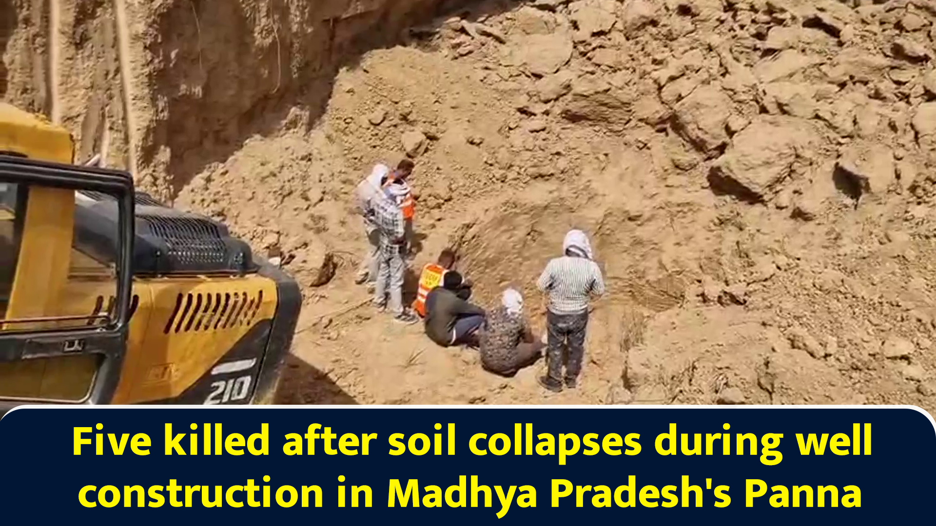 Five killed after soil collapses during well construction in Madhya ...