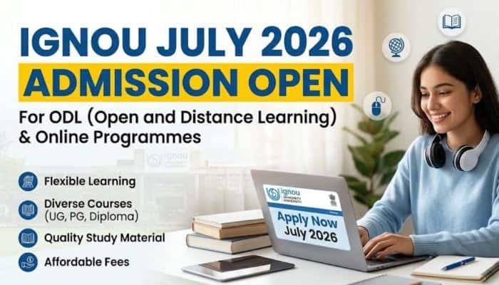IGNOU July 2026 admission open for ODL and online programmes: Check ...