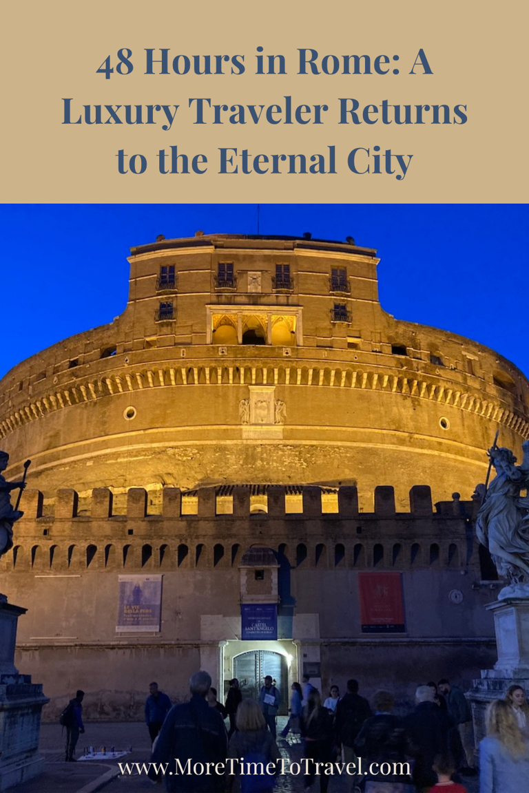 48 hours in Rome: A luxury traveler returns to the Eternal City