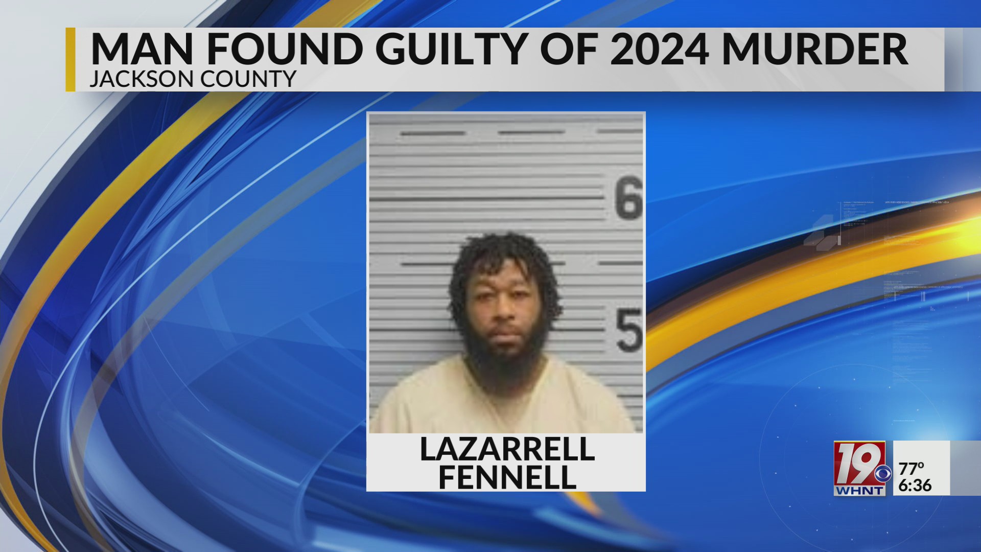 Man found guilty of 2024 murder | May 26, 2026 | News 19 at 6:30 p.m.