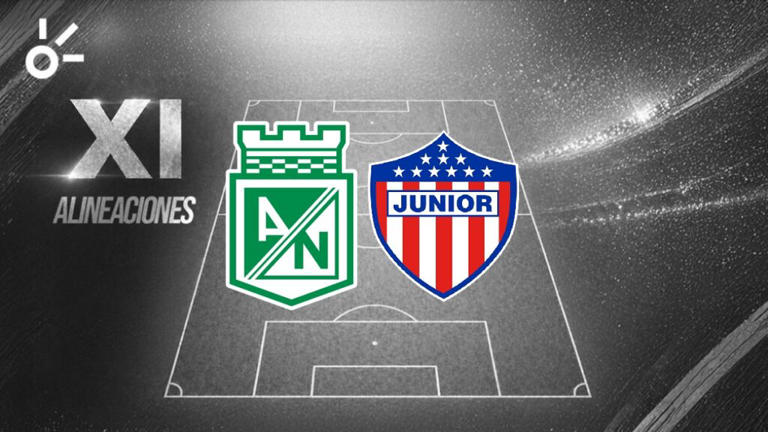 Alineaciones confirmadas del Atlético Nacional vs Junior por la final ...