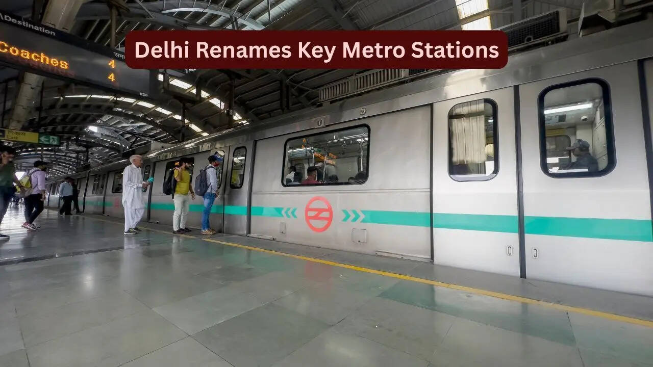 Delhi key metro station names changed: What daily commuters and ...
