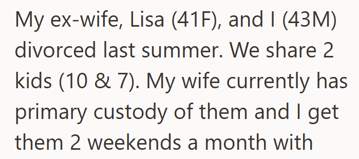Divorced dad refuses to cut his custody weekend with 10 and 7-year-old ...