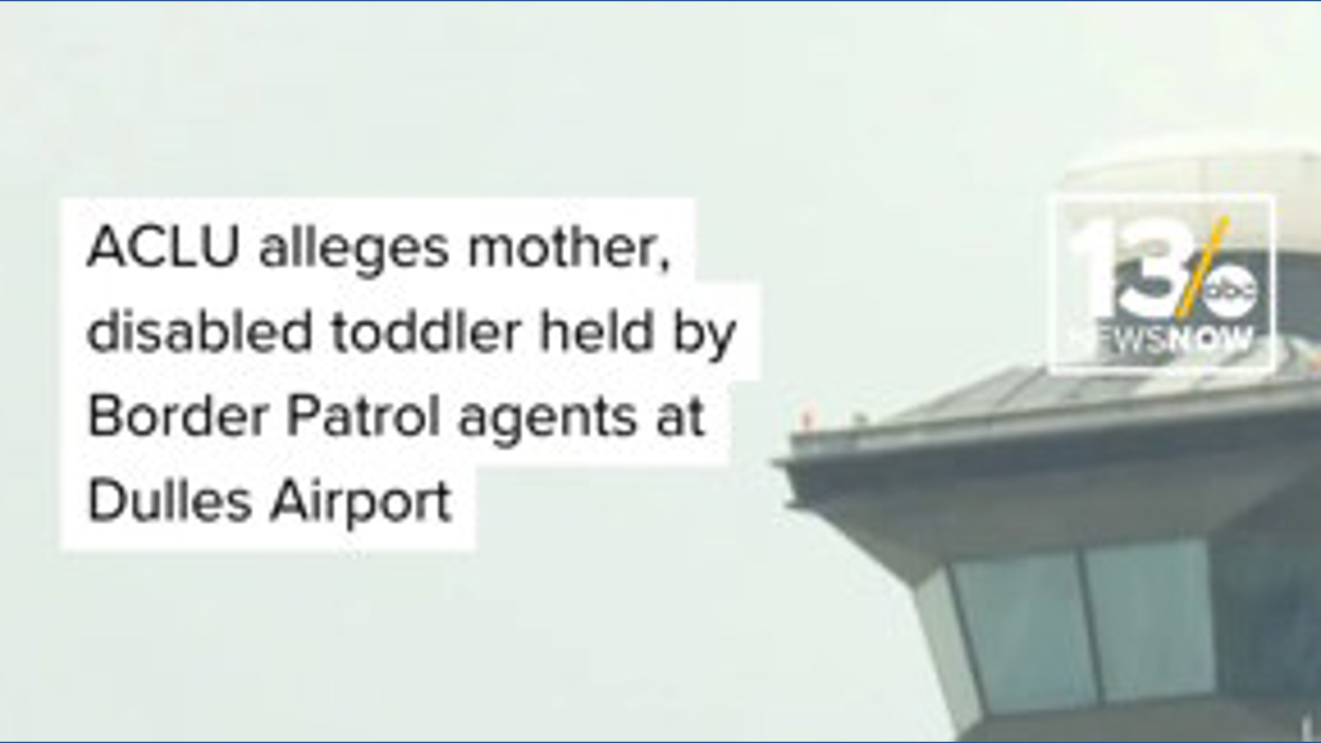 ACLU alleges mother, disabled toddler held by Border Patrol agents at ...