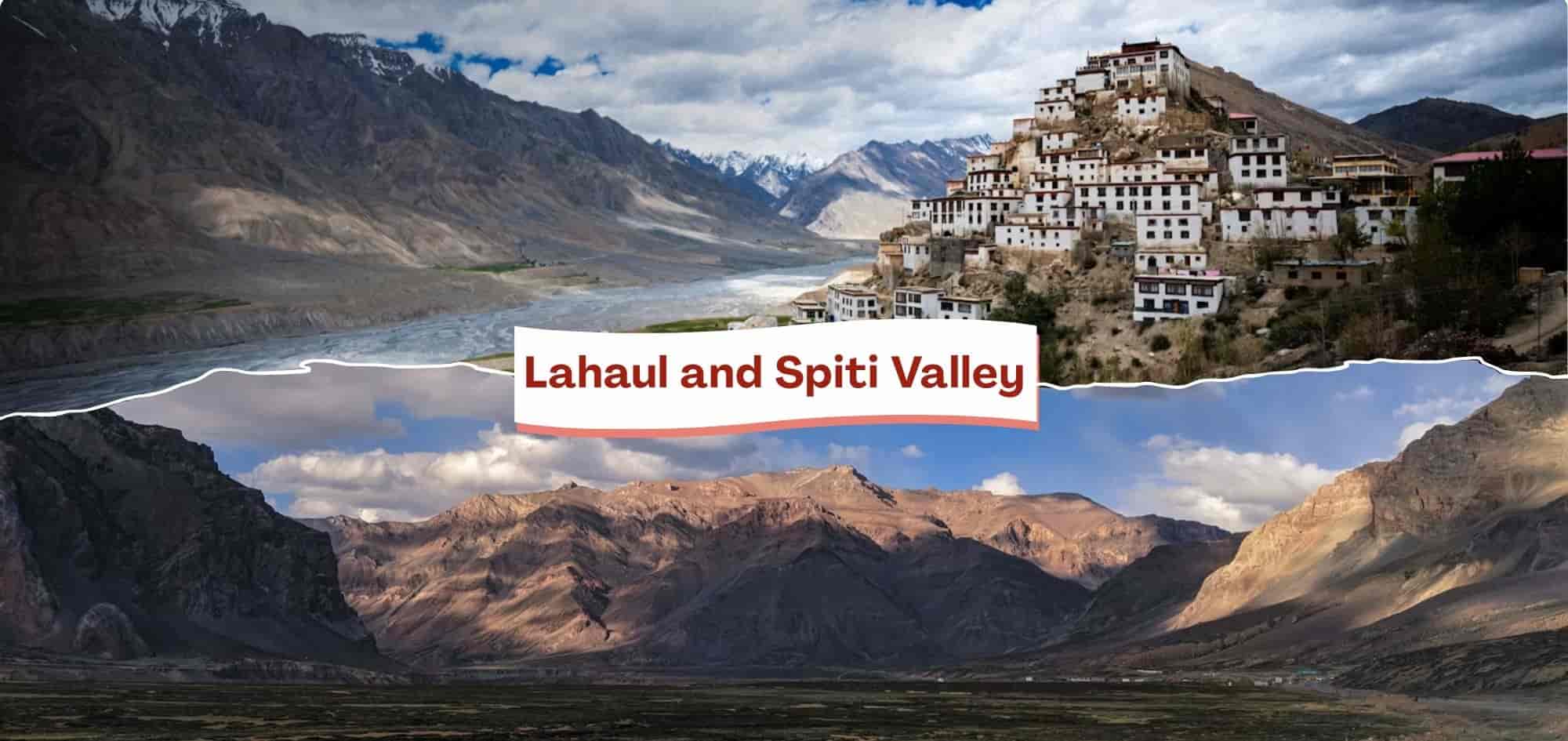 Exploring Lahaul and Spiti Valley: A complete travel guide