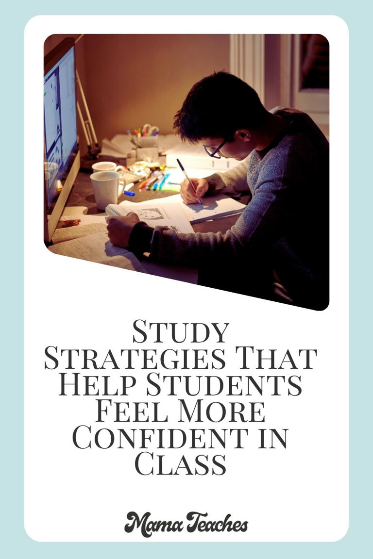 Study strategies that help students feel more confident in class