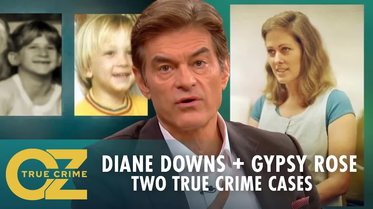 Diane Downs & Gypsy Rose Blanchard | Dr. Oz true crime