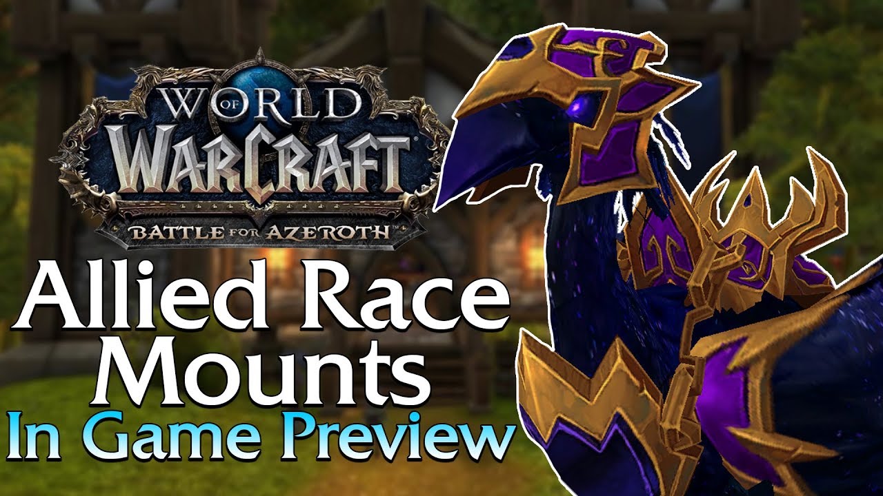 Allied race mounts - in game preview! | World of Warcraft